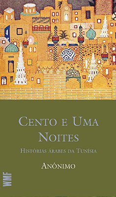 Cento E Uma Noites Histórias Árabes Da Tunísia