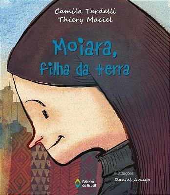 Moiara, Filha Da Terra