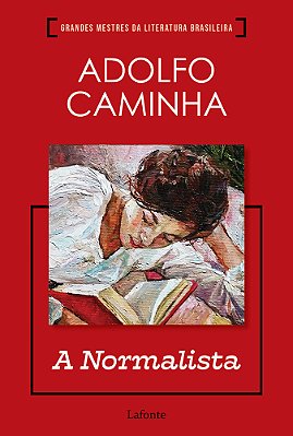 A Normalista - Adolfo Caminha