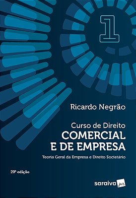 Curso De Direito Comercial E De E Empresa - Teoria Geral Da Empresa E Direito Societário - Vol. 1 -20ª Edição 2024