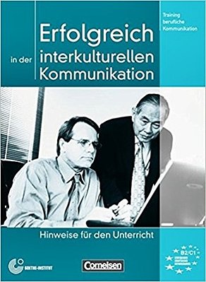 Erfolgreich In Der Interkulturellen Kommunikation - Hinweise Für Den Unterricht