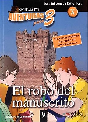 El Robo Del Manuscrito - Aventuras Para 3 - Nivel A - Libro Con Audio Descargable