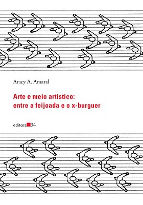 Arte E Meio Artístico - Entre A Feijoada E O X-Burguer - Artigos E Ensaios (1961-1981)