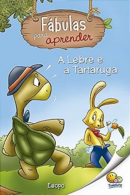 A Lebre E A Tartaruga - Fábulas Para Aprender