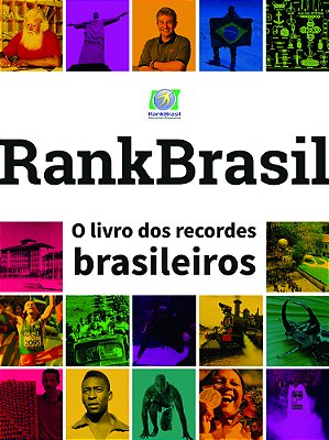 Rankbrasil O Livro Dos Recordes Brasileiros