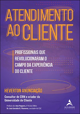 Atendimento Ao Cliente Profissionais Que Revolucionaram O Campo Da Experiência Do Cliente