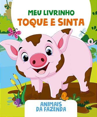 Meu Livrinho Toque E Sinta - Animais Da Fazenda..-