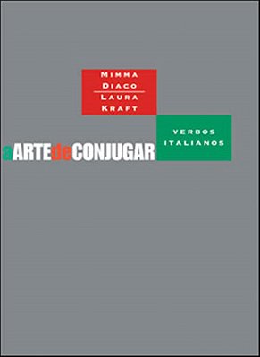 A Arte De Conjugar Verbos Italianos-2ª Edição