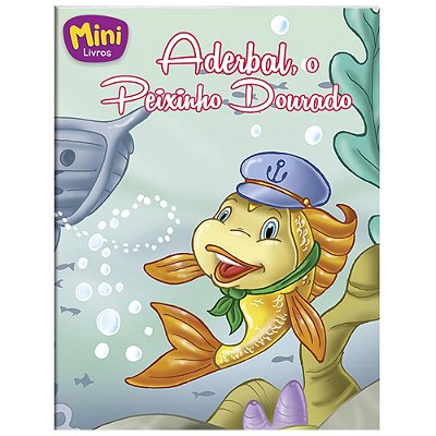 Filhotes Travessos(mini)- Aderbal, O Peixinho Dourado