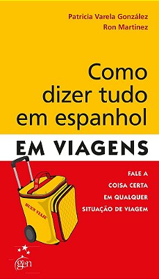 Como Dizer Tudo Em Espanhol - Em Viagens
