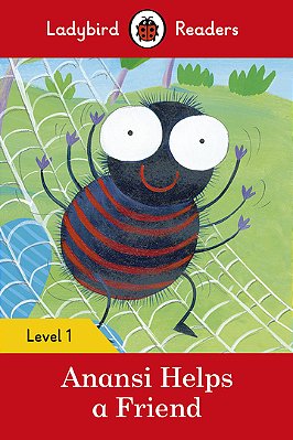 Anansi Helps A Friend - Ladybird Readers - Level 1 - Book With Downloadable Audio (US/UK)..-