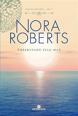 Arrebatado Pelo Mar (Vol. 1 Saga Da Gratidão)