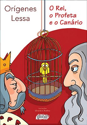 O Rei, O Profeta E O Canário