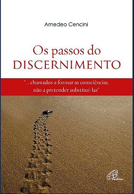 Os Passos Do Discernimento