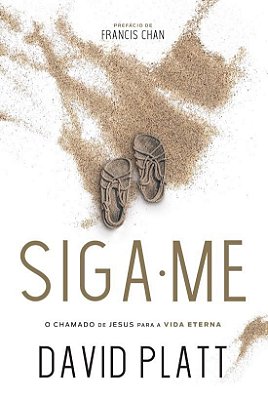 Siga-Me O Chamado De Jesus Para A Vida Eterna