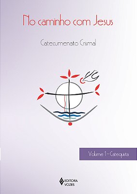 No Caminho Com Jesus - Vol. 1 Ctq Catecumenato Crismal