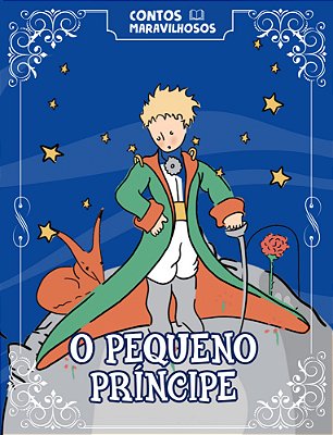 Contos Maravilhosos - O Pequeno Príncipe..-