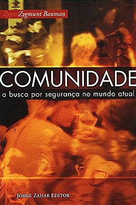 Comunidade- A Busca Por Segurança No Mundo Atual