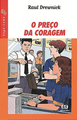 Preço Da Coragem, O - Coleção: Vaga-Lume