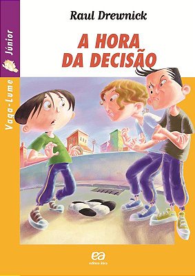 A Hora Da Decisao - Coleção: Vaga-Lume Junior