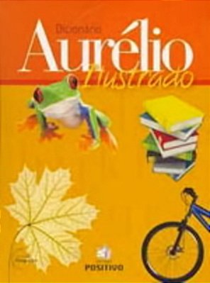Dicionário Aurélio Ilustrado - Conforme A Nova Ortografia