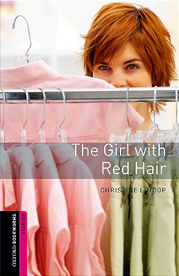 The Girl With Red Hair - Oxford Bookworms Library - Starter Level - Second Edition..-