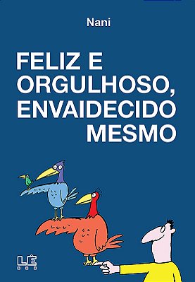 Feliz E Orgulhoso, Envaidecido Mesmo