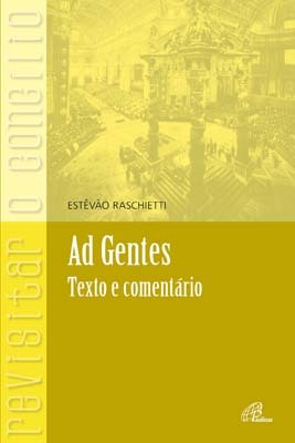 Ad Gentes - Texto E Comentário
