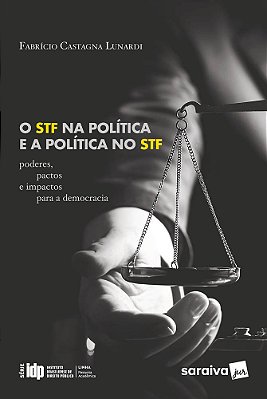 O Stf Na Política E A Política No Stf Série Idp