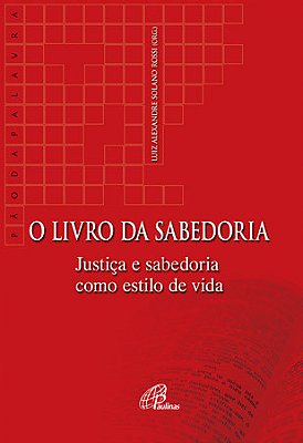 O Livro Da Sabedoria Justiça E Sabedoria Como Estilo De Vida