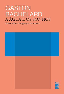 A Água E Os Sonhos Ensaio Sobre A Imaginação Da Matéria