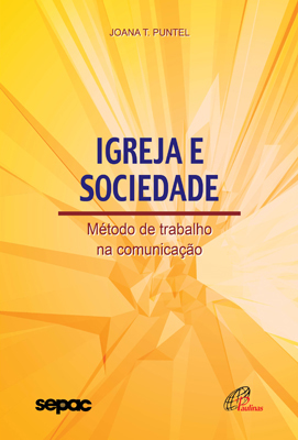 Igreja E Sociedade Método De Trabalho Na Comunicação