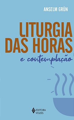 Liturgia Das Horas E Contemplação