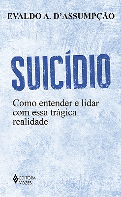 Suicídio Como Entender E Lidar Com Essa Trágica Realidade