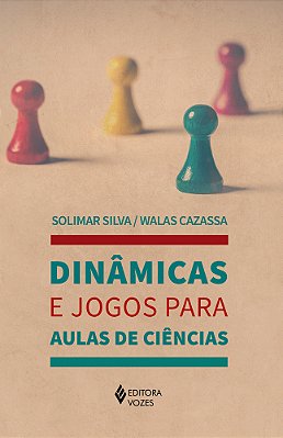 Dinâmicas E Jogos Para Aulas De Ciências