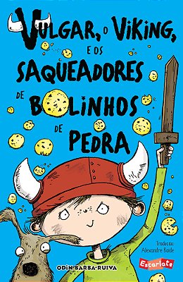Vulgar, O Viking, E Os Saqueadores De Bolinhos De Pedra