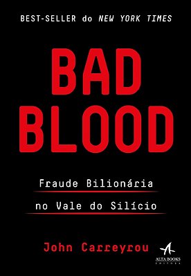 Bad Blood Fraude Bilionária No Vale Do Silício