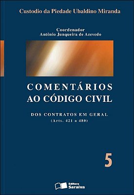 Comentários Ao Código Civil - 1ª Edição De 2013 Dos Contratos Em Geral (Arts. 421 A 480)