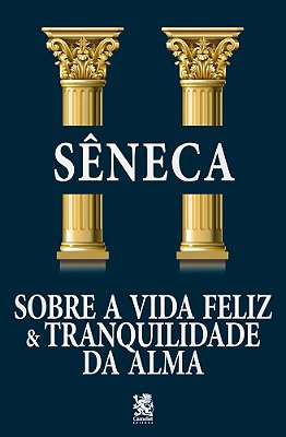 Sobre A Vida Feliz E Tranquilidade Da Alma