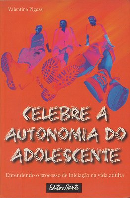Celebre A Autonomia Do Adolescente