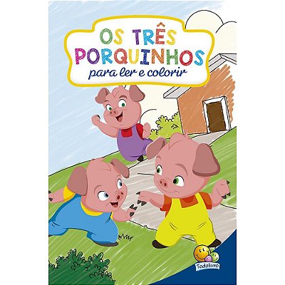 Classicos Para Colorir: Os Três Porquinhos