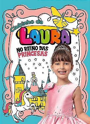 Clubinho Da Laura: No Reino Das Princesas