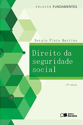 Direito Da Seguridade Social - 17ª Edição De 2016