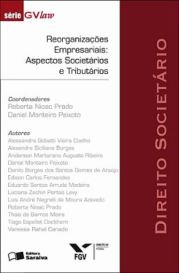 Reorganizações Empresariais: Aspectos Societários E Tributários - 1ª Edição De 2011 Direito Societário