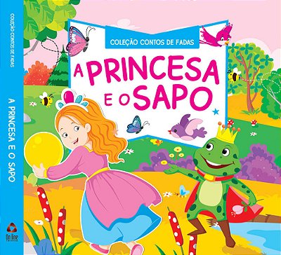 Coleção Contos De Fadas - A Princesa E O Sapo..-