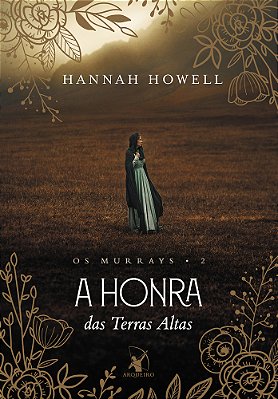 A Honra Das Terras Altas (Os Murrays – Livro 2)