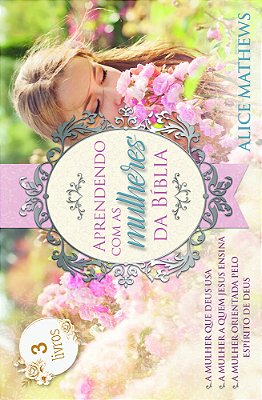 Box - Aprendendo Com As Mulheres Da Bíblia 3 Livros De Estudos Sobre As Mulheres Da Bíblia