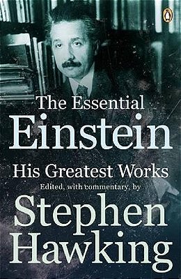 The Essential Einstein - His Greatest Works