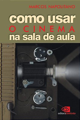 Como Usar O Cinema Na Sala De Aula..-