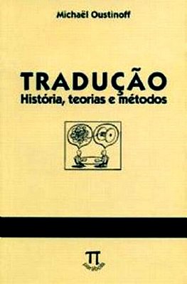 Tradução - História, Teorias E Métodos